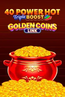 40 Power Hot Triple Boost Golden Coins Link Jackpot Slot